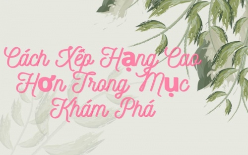 Cách Xếp Hạng Cao Hơn Trong Discovery