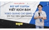 AI Bot GPT Custom Viết Kịch Bản Video Training Từ Thiện Hơn 2.000.000 Video