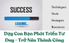 Dạy Con Bạn Phát Triển Tư Duy - Trở Nên Thành Công