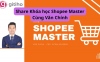 Khóa học Shopee Master - Văn Chính