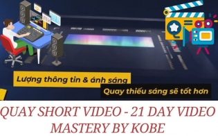 QUAY SHORT VIDEO - 21 DAY VIDEO MASTERY BY KOBE