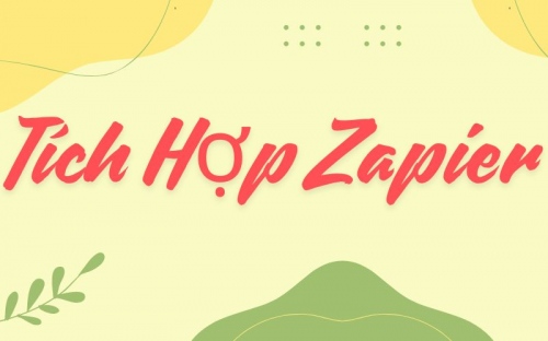 Tích Hợp Zapier